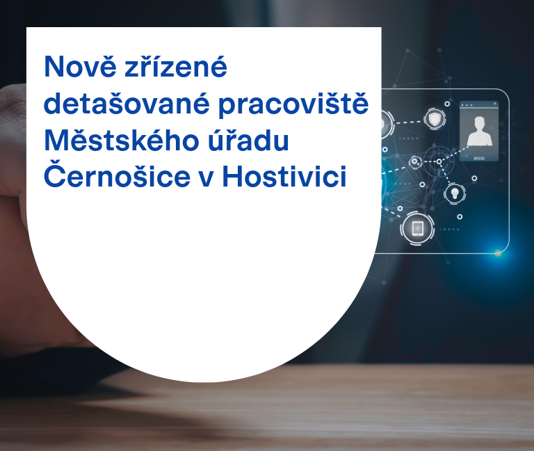 Zřízení nového detašovaného pracoviště Městského úřadu Černošice v Hostivici